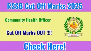 RSSB CHO Cut Off Marks 2025 has released: Check Cut off Marks here rssb.rajasthan.gov.in