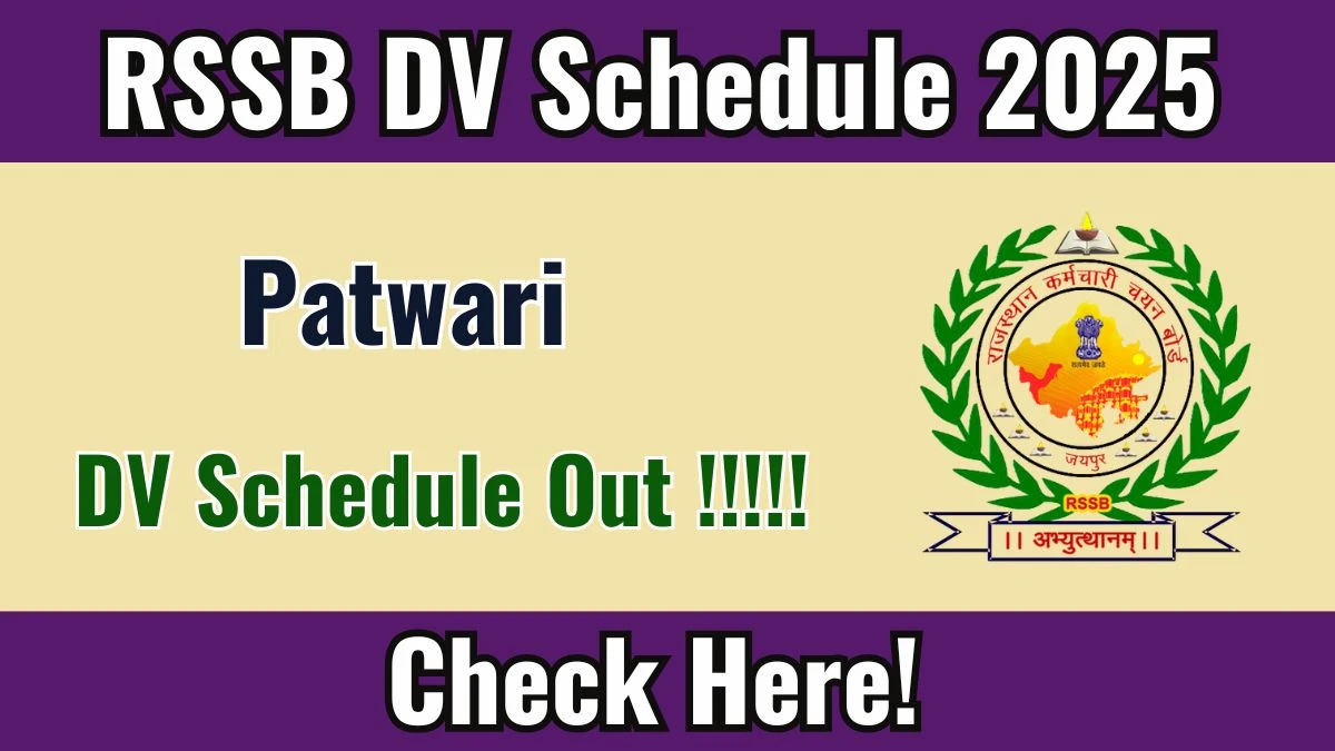 RSSB Patwari DV Schedule 2025 OUT @ rssb.rajasthan.gov.in - Check Dates, Required Documents and More
