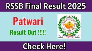 RSSB Patwari Final Result 2025 OUT (Direct Link) - Download Scorecard @rssb.rajasthan.gov.in