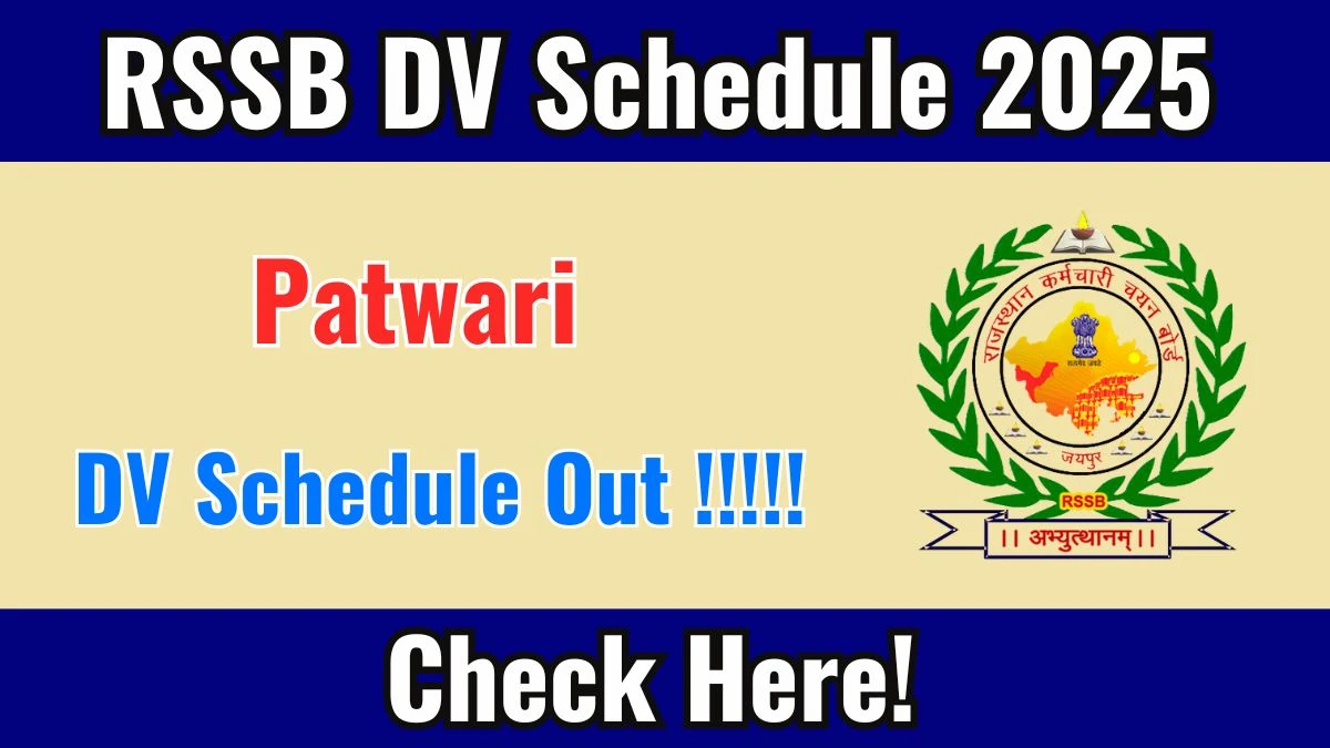RSSB Rajasthan Patwari DV Schedule 2025 OUT @ rssb.rajasthan.gov.in - Check Dates, Required Documents and More