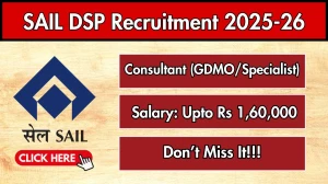 SAIL DSP Consultant (GDMO/Specialist) Recruitment 2025 – Walk in for 07 Posts