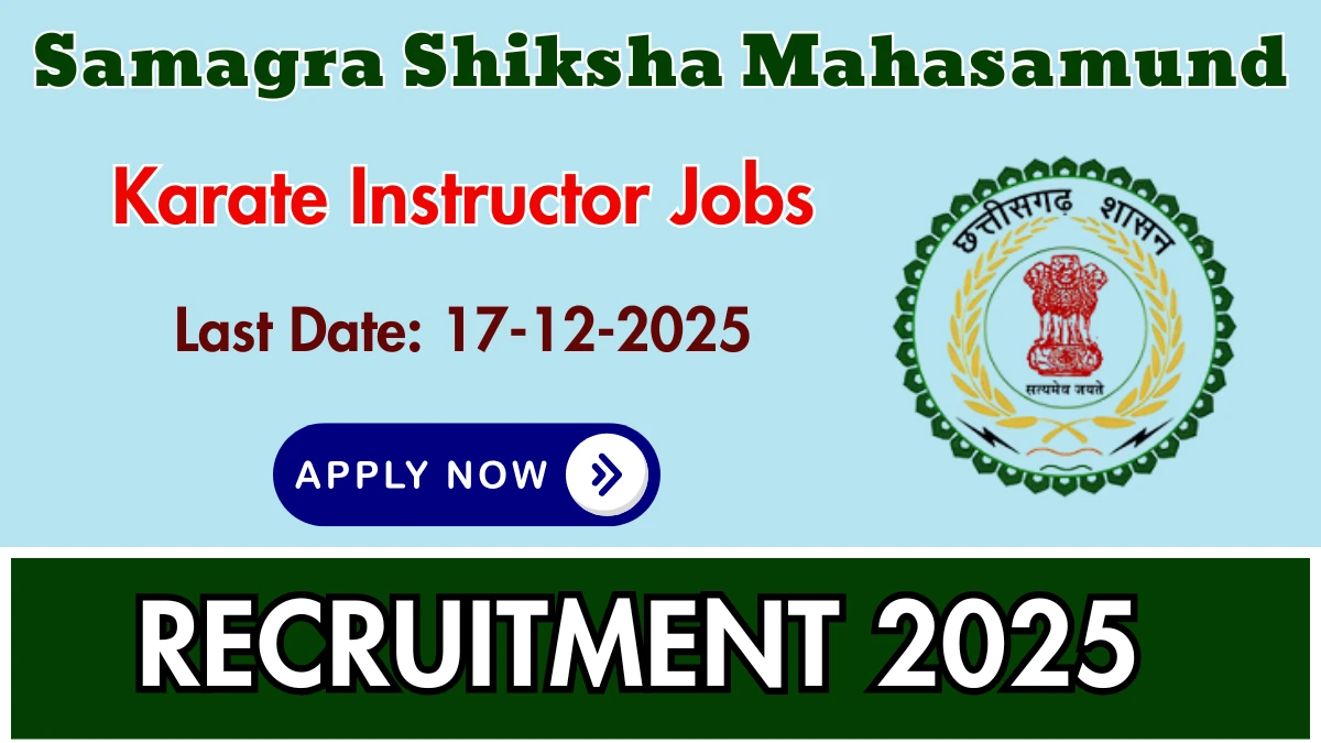 Samagra Shiksha Mahasamund Karate Instructor Recruitment 2025 - Apply Offline