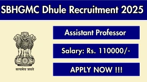 SBHGMC Dhule Assistant Professor Recruitment 2025 - Apply Offline for 09 Posts SBHGMC Dhule Assistant Professor Recruitment 2025 - Apply Offline for 09 Posts