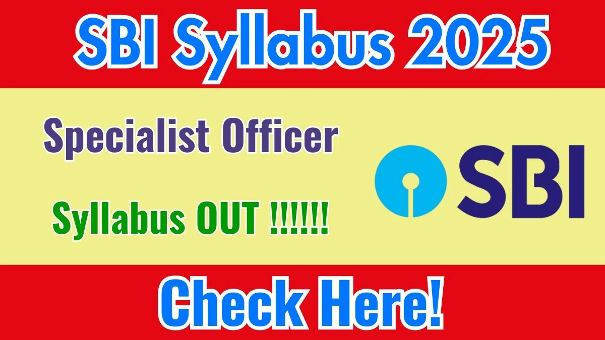 SBI SO Syllabus 2025 - Download PDF & Exam Pattern
