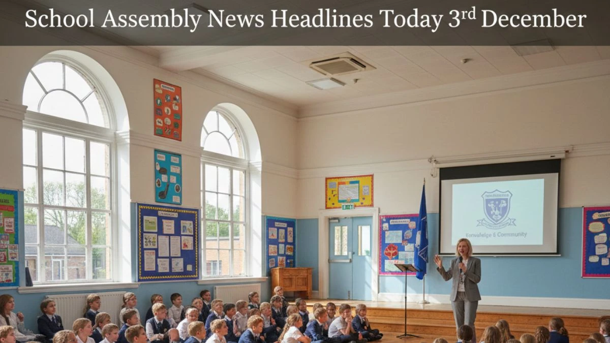School Assembly News Headlines Today 3rd December 2025: Top National, World, Sports, and Business News