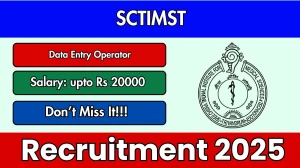 SCTIMST Data Entry Operator Recruitment 2025 - Apply Online