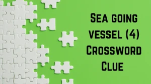 Sea going vessel Crossword Clue Irish Daily Mail Quick 4 letters Answer