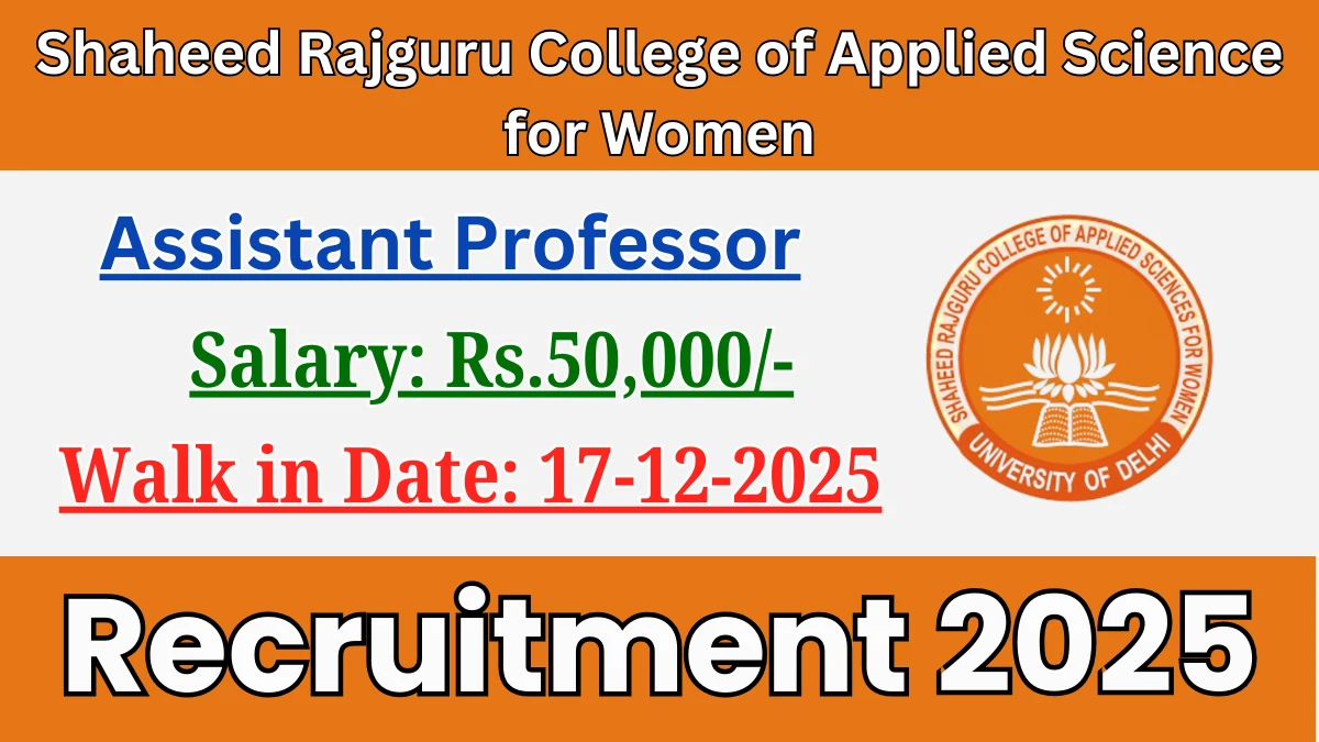 Shaheed Rajguru College of Applied Science for Women Assistant Professor Recruitment 2025 – Walk in