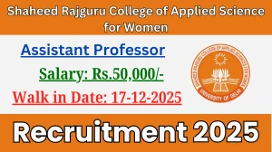 Shaheed Rajguru College of Applied Science for Women Assistant Professor Recruitment 2025 – Walk in