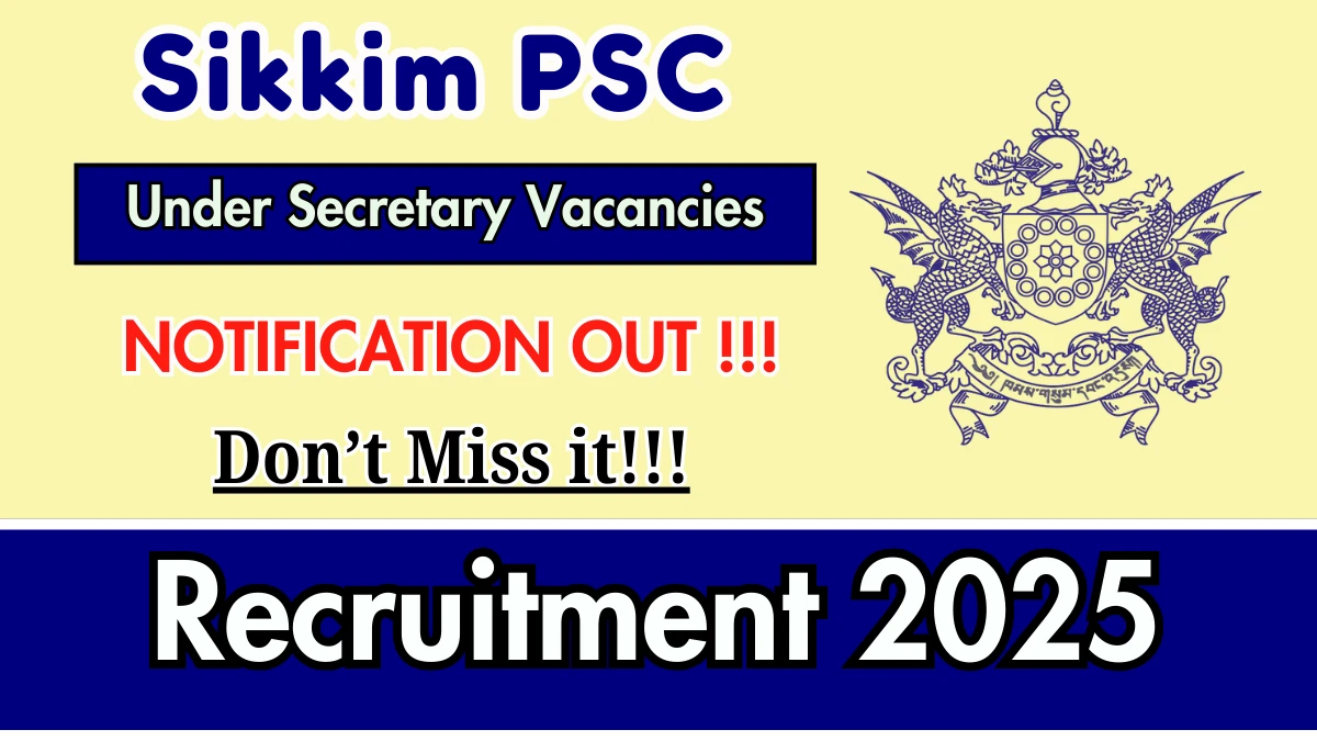 Sikkim PSC Under Secretary Recruitment 2026 - Apply Online for 25 Posts