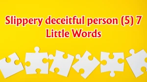 Slippery deceitful person 7 Little Words 5 letters Answer