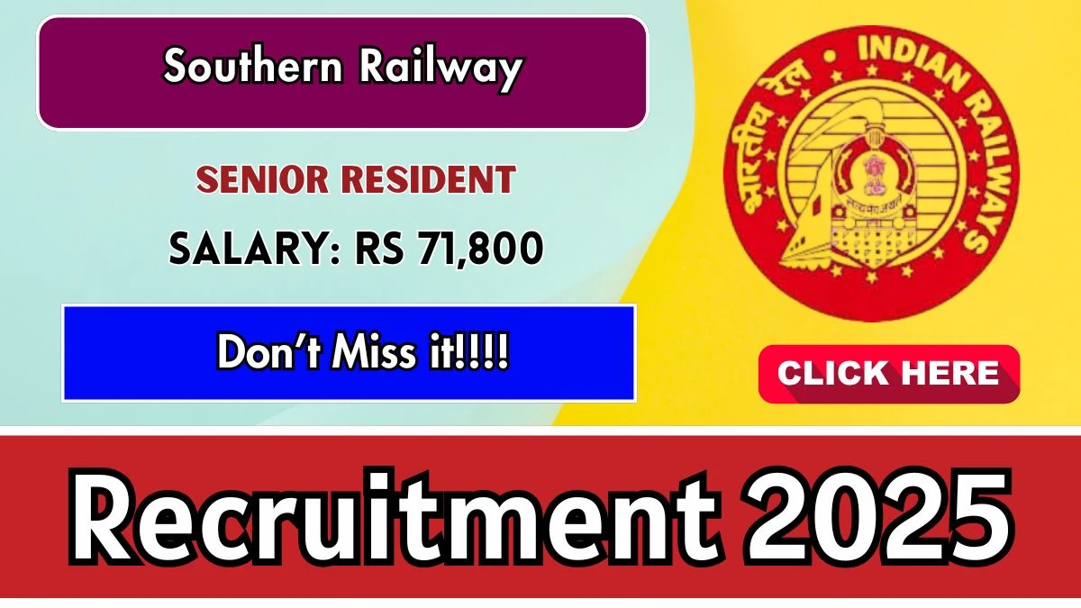 Southern Railway Senior Resident Recruitment 2025 - Apply Online for 05 Posts
