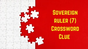 Sovereign ruler Crossword Clue Irish Daily Mail Quick 7 letters Answer