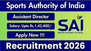 Sports Authority of India Assistant Director Recruitment 2026 - Apply Online for 10 Posts