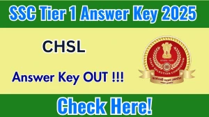 SSC CHSL Answer Key 2025 OUT – Raise Objections Before 11th December 2025