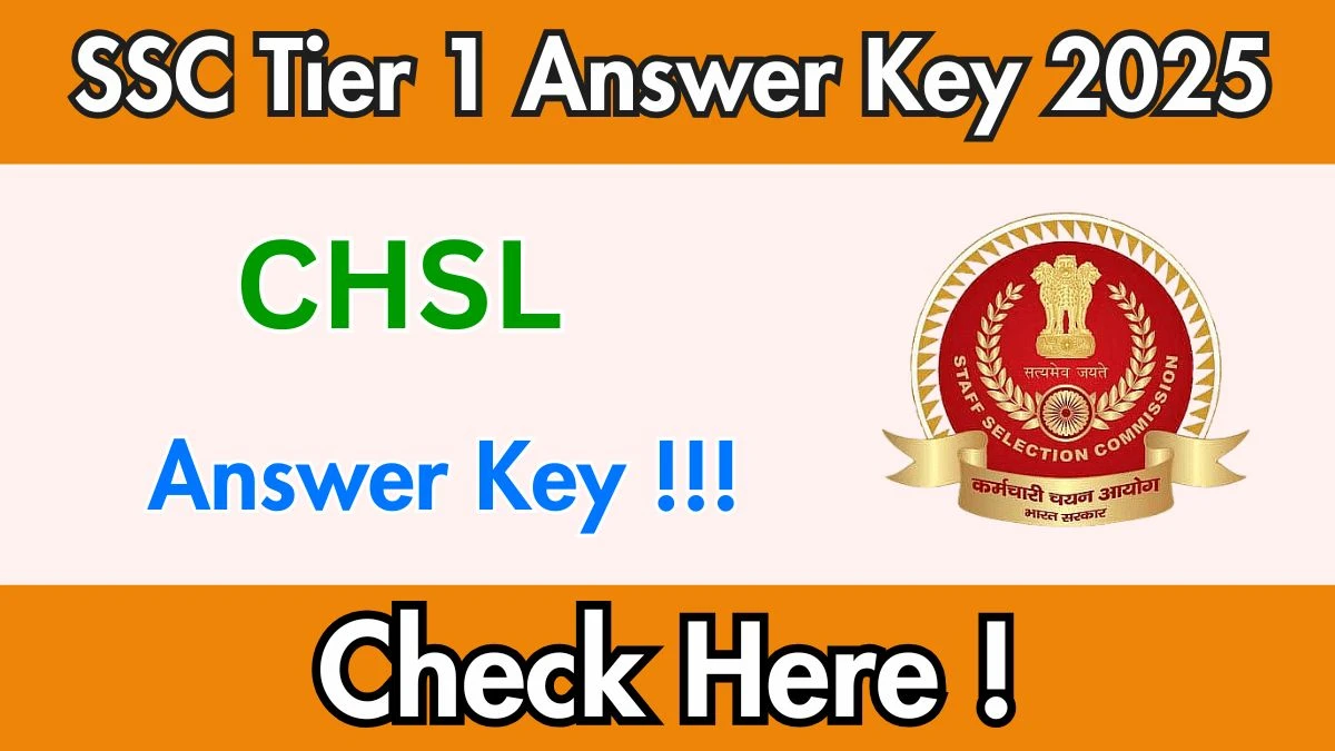SSC CHSL Tier 1 Answer Key 2025 OUT - Download PDF, Response Sheet & Objection Link