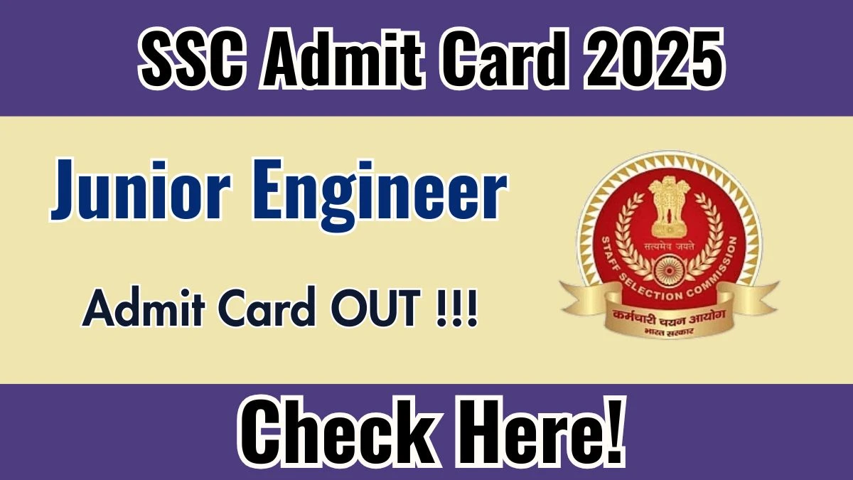 SSC JE Admit Card 2025 - Download Here