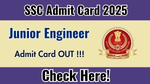 SSC JE Admit Card 2025 - Download Here