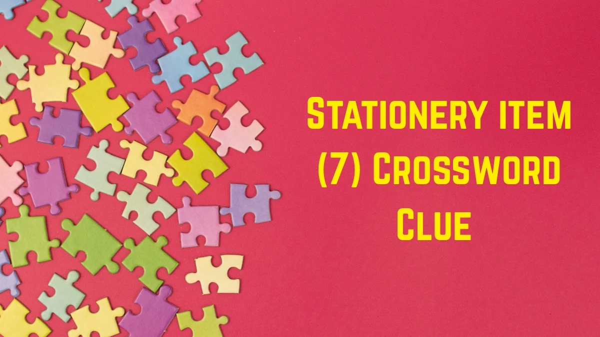 Stationery item Crossword Clue Irish Daily Mail Quick 7 letters Answer