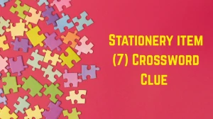 Stationery item Crossword Clue Irish Daily Mail Quick 7 letters Answer