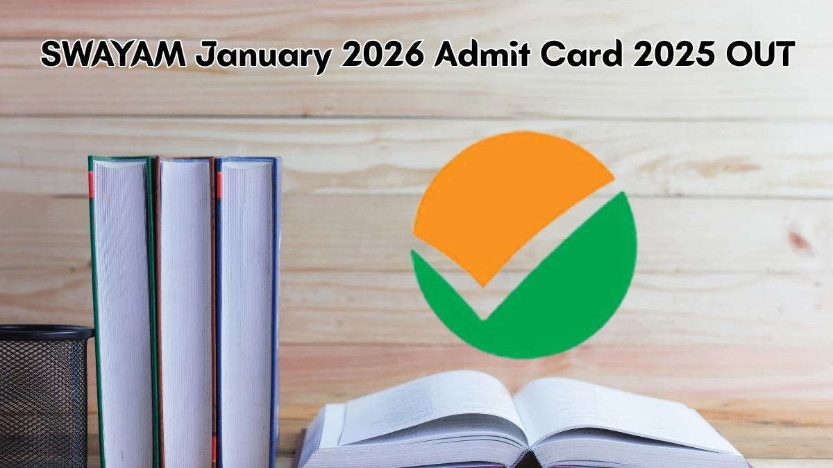 SWAYAM January 2026 Admit Card 2025 OUT nta.ac.in Check SWAYAM January 2026 Hall Ticket Details Here