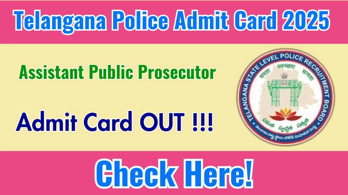 Telangana Police Assistant Public Prosecutor Admit Card 2025 OUT - Download Here