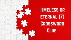 Timeless or eternal Crossword Clue Irish Daily Mail Quick 7 letters Answer