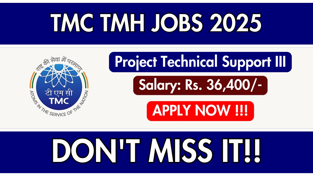 TMC TMH Project Technical Support III Recruitment 2025 - Apply Online for 01 Posts