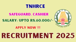 TNHRCE Recruitment 2025 - Apply Offline for 02 Safeguard, Cashier Posts