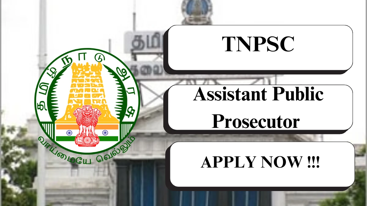TNPSC Assistant Public Prosecutor Grade II Recruitment 2025 - Apply Online for 61 Posts
