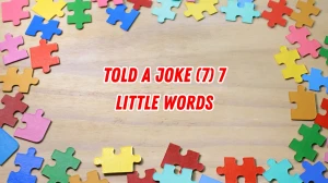 Told a joke 7 Little Words 7 letters Answer