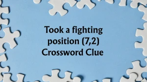 Took a fighting position Crossword Clue Irish Daily Mail Quick (7,2) letters Ans...