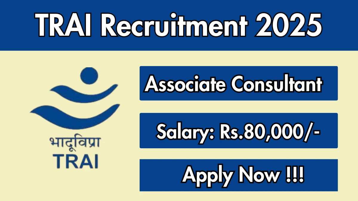 TRAI Associate Consultant Recruitment 2025 – Apply Online for 02 Posts