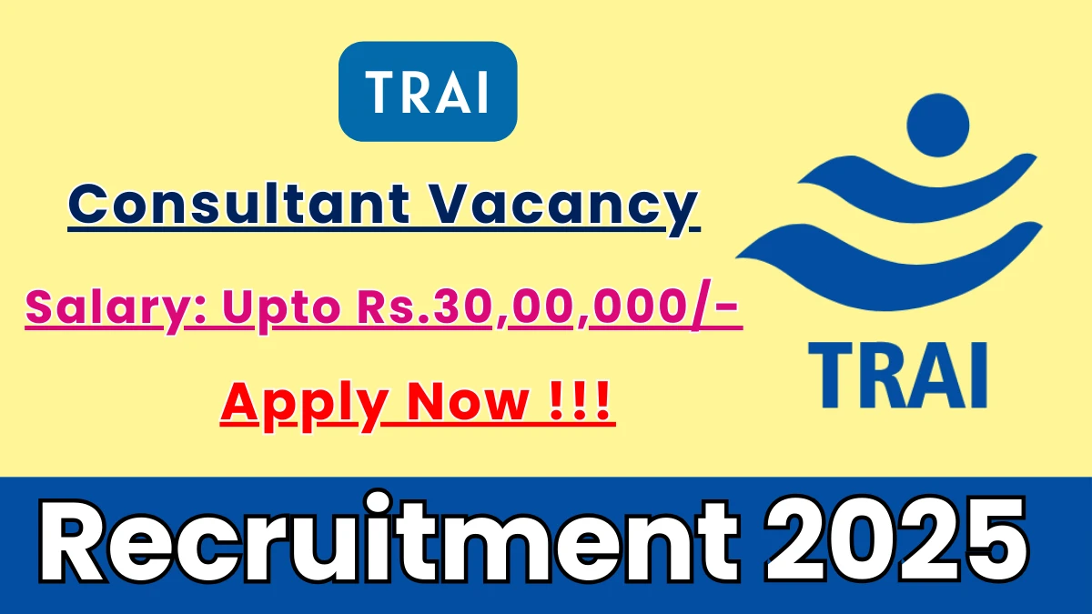 TRAI Consultant Recruitment 2025 – Apply Online