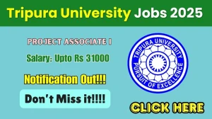 Tripura University Project Associate I Recruitment 2025 – Walk in