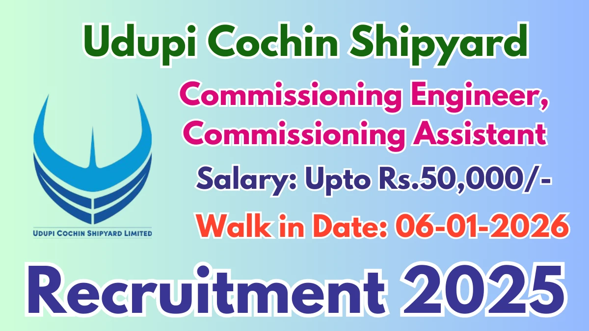 UCSL Recruitment 2025 – Walk in for 13 Commissioning Engineer, Commissioning Assistant Posts