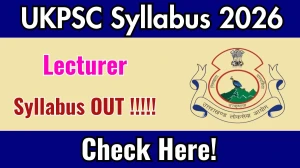 UKPSC Lecturer Syllabus 2026 - Download PDF & Exam Pattern