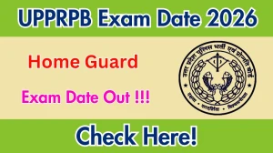 UP Home Guard Exam Date 2026 Out for 41,424 Posts - Check Schedule at uppbpb.gov.in