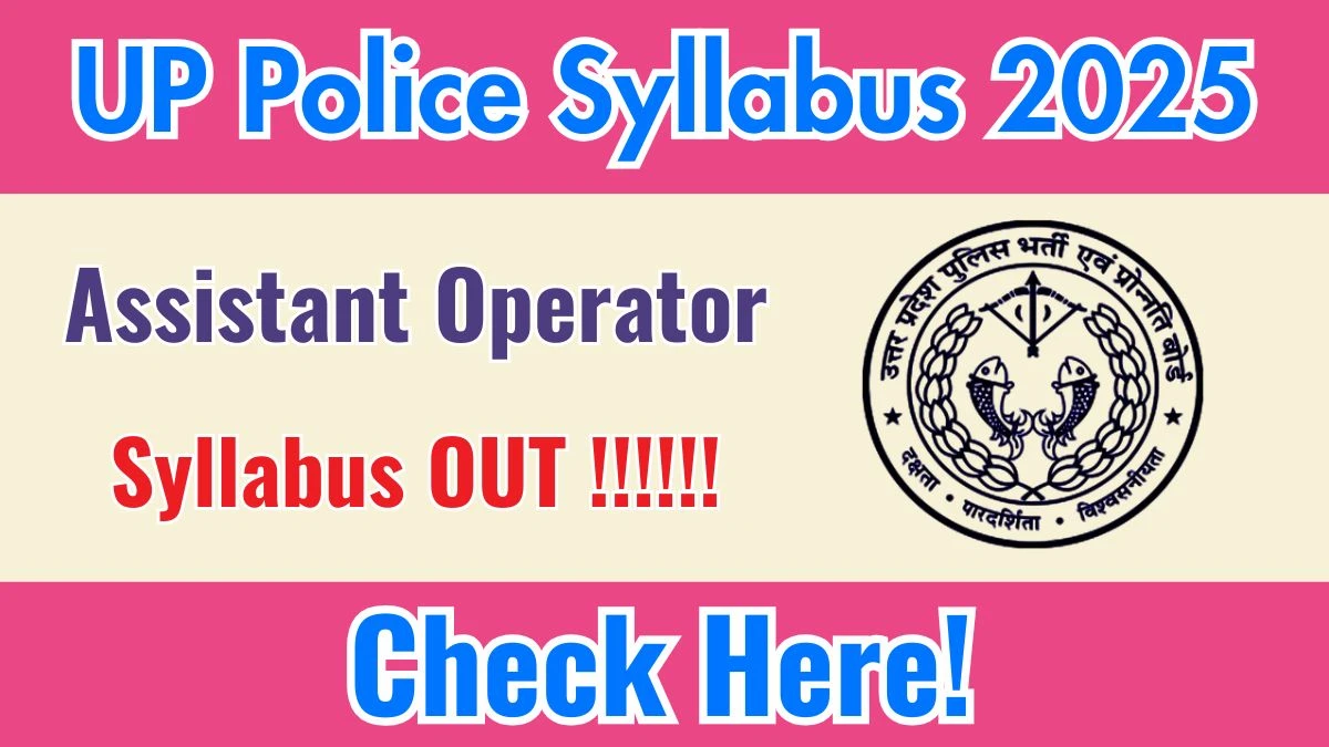 UP Police Assistant Operator Syllabus 2025 - Download PDF & Exam Pattern