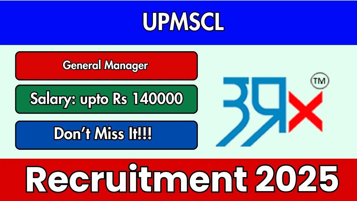 UPMSCL General Manager Recruitment 2025 - Apply Offline for 01 Posts
