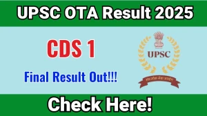 UPSC CDS 1 OTA Final Result 2025 OUT (Direct Link) - Download Scorecard @upsc.gov.in