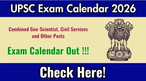 UPSC Exam Calendar 2026 Released: Check Complete Exam Schedule & Dates