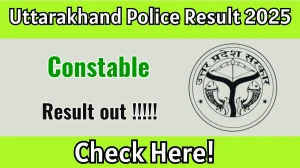 Uttarakhand Police Constable Result 2025 OUT (Direct Link) - Download Scorecard @ sssc.uk.gov.in