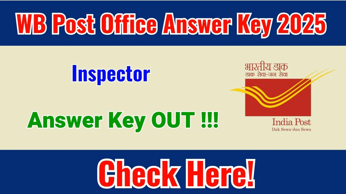 WB Post Office Inspector Answer Key 2025 OUT - Download PDF, Response Sheet & Objection Link
