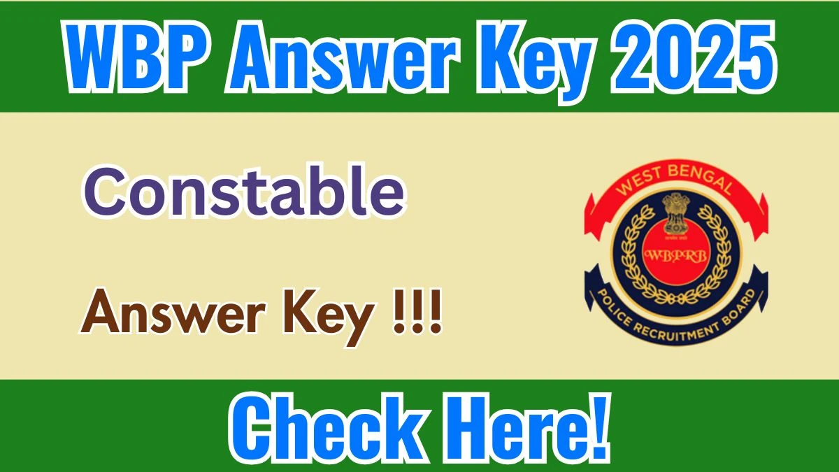 WBP Constable Answer Key 2025 - Download PDF, Response Sheet & Objection Link