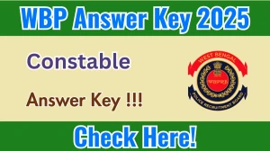 WBP Constable Answer Key 2025 - Download PDF, Response Sheet & Objection Link