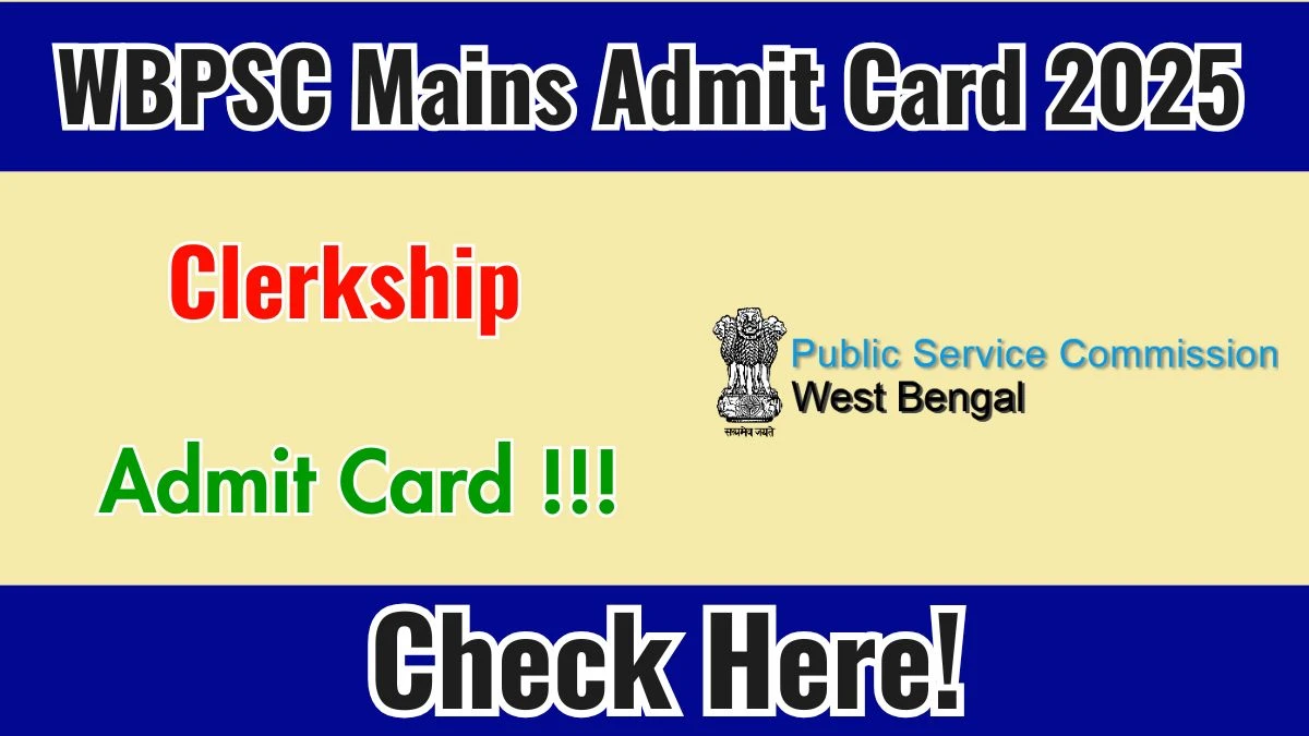 WBPSC Clerkship Mains Admit Card 2025 - Download Hall Ticket