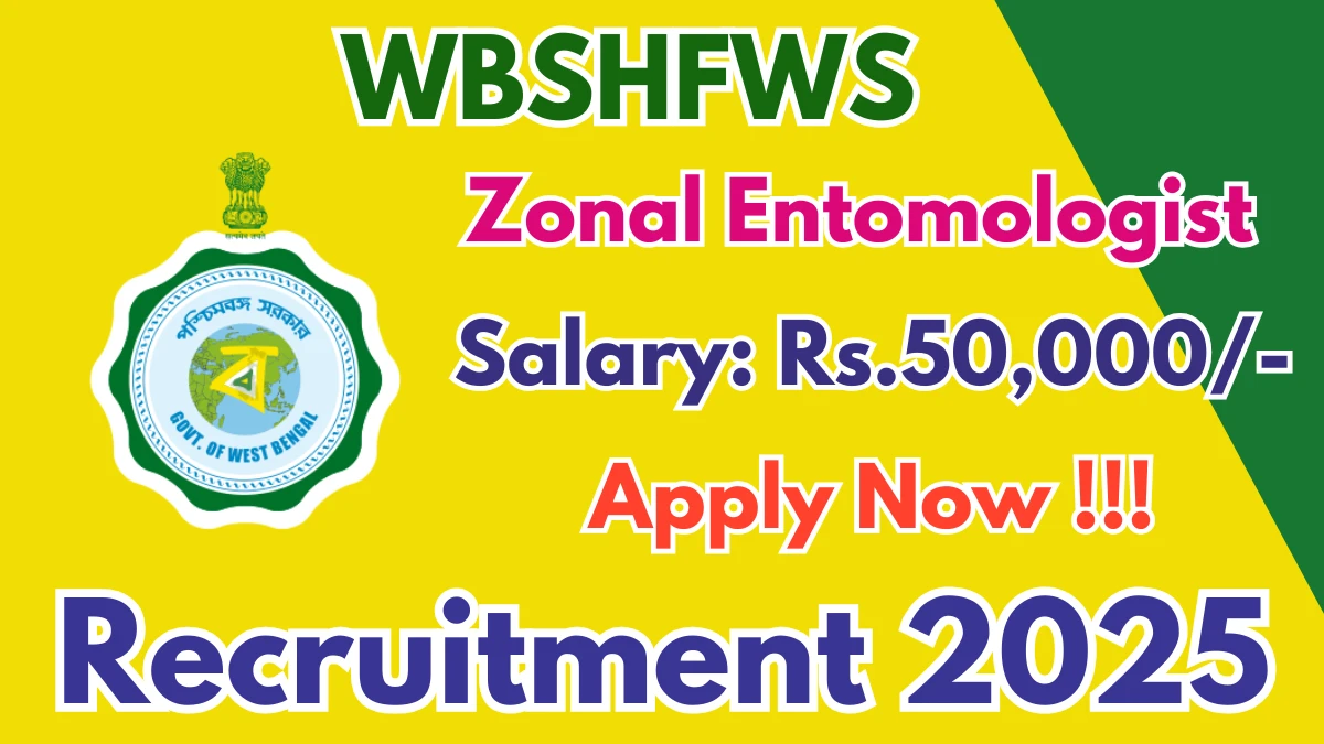 WBSHFWS Zonal Entomologist Recruitment 2025 - Apply Online