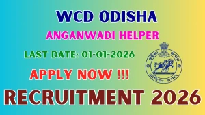 WCD Odisha Anganwadi Helper Recruitment 2025-26 - Apply Online