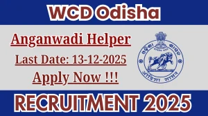 WCD Odisha Anganwadi Helper Recruitment 2025 – Apply Online